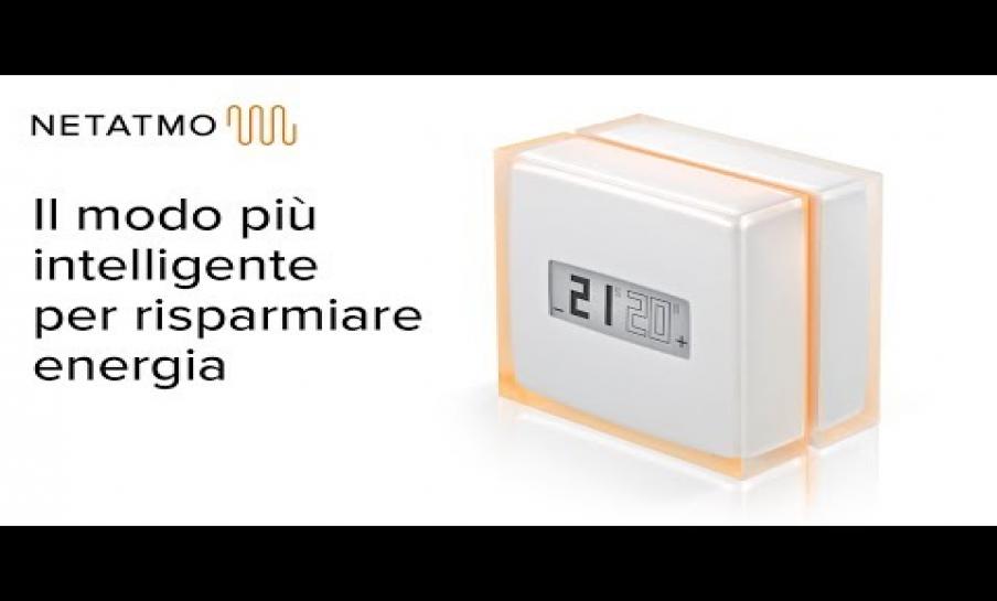 Preview image for the video "Il modo più intelligente per risparmiare energia - Termostato Intelligente Netatmo".